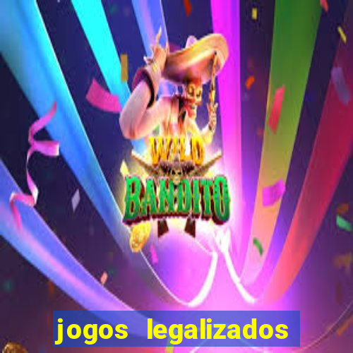 jogos legalizados no brasil